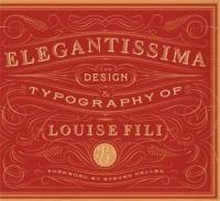 Elegantissima The Design Typography of Louise Fili