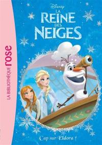 La reine des neiges. Vol. 10. Cap sur Eldora !