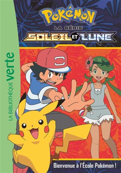 Pokémon : la série Soleil et lune. Vol. 2. Bienvenue à l'école Pokémon !