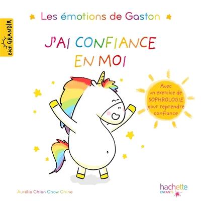 Les émotions de Gaston. J'ai confiance en moi