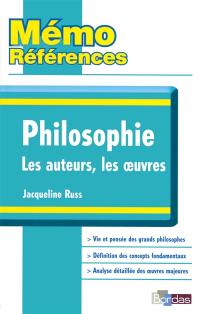 Philosophie : les auteurs, les oeuvres