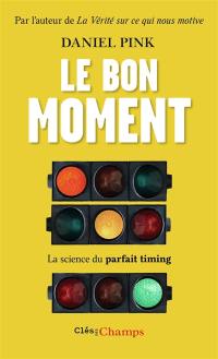 Le bon moment : la science du parfait timing