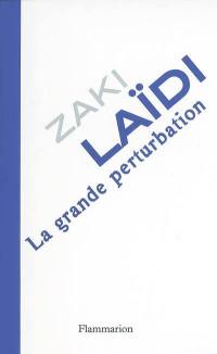 La grande perturbation