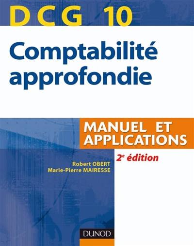 DCG 10, comptabilité approfondie : manuel et applications