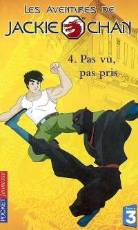 Les aventures de Jackie Chan. Vol. 4. Pas vu, pas pris