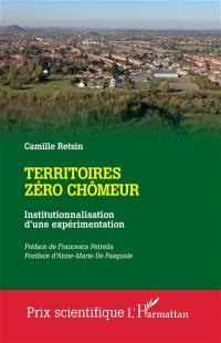 Territoires zéro chômeur : institutionnalisation d'une expérimentation