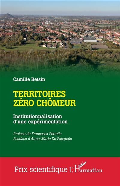 Territoires zéro chômeur : institutionnalisation d'une expérimentation