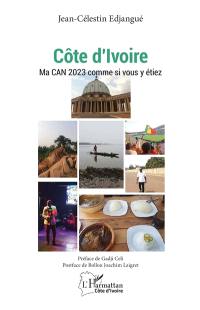 Côte d'Ivoire : ma CAN 2023 comme si vous y étiez