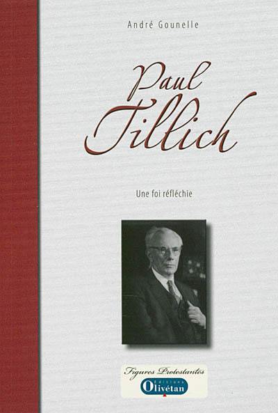 Paul Tillich, une foi réfléchie