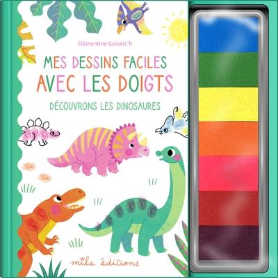 Mes dessins faciles avec les doigts : découvrons les dinosaures