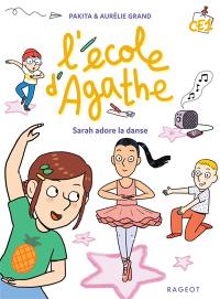 L'école d'Agathe CE1. Sarah adore la danse