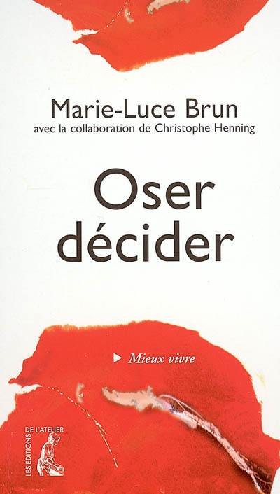 Oser décider