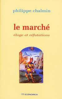 Le marché : éloge et réfutation