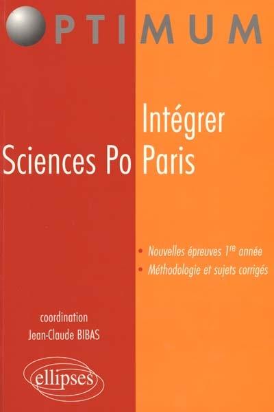 Intégrer Sciences-Po Paris : nouvelles épreuves 1re année, méthodologie et sujets corrigés