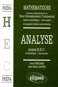 Mathématiques : classes préparatoires au haut enseignement commercial, option scientifique, 1re année et premiers cycles universitaires. Vol. 2. Analyse : prépa HEC scientifique, 1re année