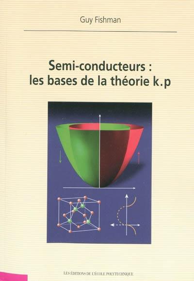 Semi-conducteurs : les bases de la théorie k.p