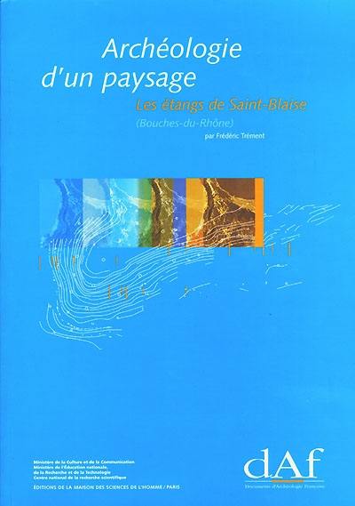 Archéologie d'un paysage : les étangs de Saint-Blaise