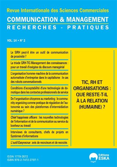 Communication & management, n° 14-2. TIC, RH et organisations : que reste-t-il à la relation (humaine) ?