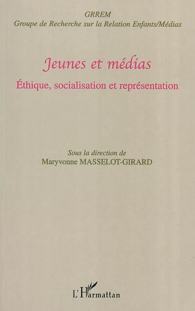 Jeunes et médias : éthique, socialisation et représentations