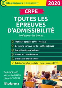 CRPE, toutes les épreuves d'admissibilité : professeur des écoles : 2020