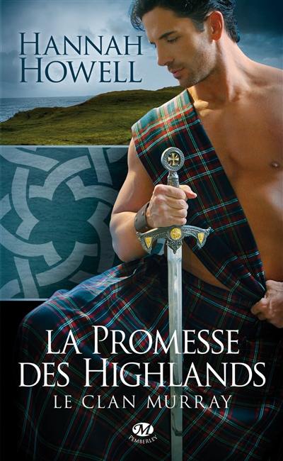 Le clan Murray. Vol. 1. La promesse des Highlands