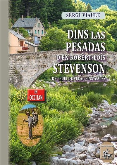 Dins las pesadas d'en Robèrt-Lois Stevenson : del Puèi de Velai fins a Alès : raconte