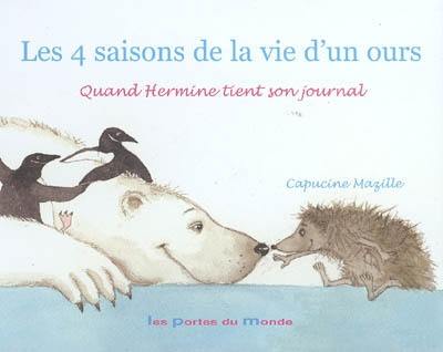 Les 4 saisons de la vie d'un ours : quand Hermine tient son journal