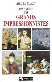 L'aventure des grands impressionnistes