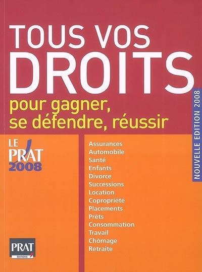 Tous vos droits : pour gagner, se défendre, réussir