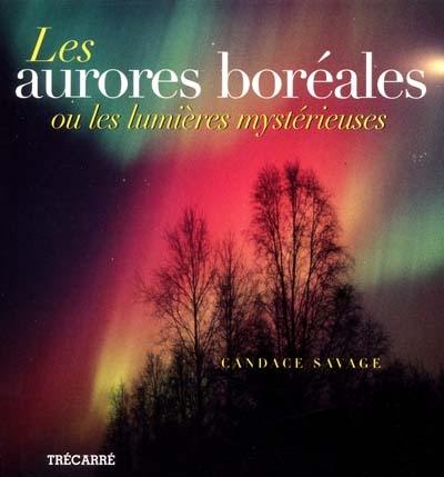 Les aurores boréales, ou, Les lumières mystérieuses