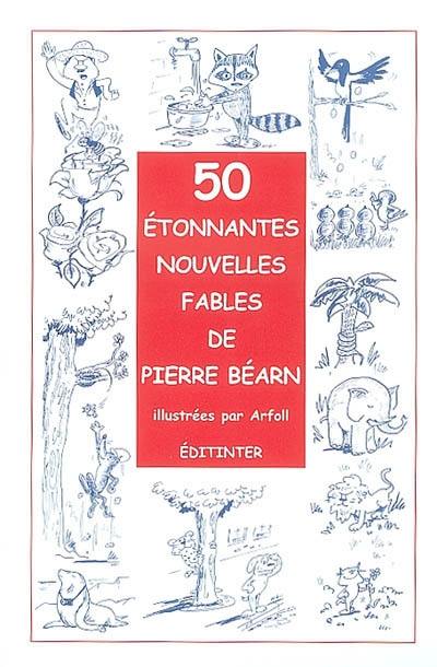 50 étonnantes nouvelles fables