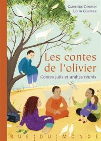 Les contes de l'olivier : contes juifs et arabes réunis