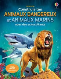 Construis tes animaux dangereux et tes animaux marins avec des autocollants : Dès 5 ans