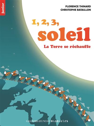 1, 2, 3 soleil : la Terre se réchauffe