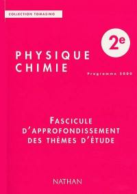 Physique-chimie 2nde : fascicule d'approfondissement des thèmes d'étude