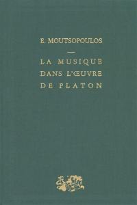 La Musique dans l'oeuvre de Platon