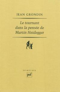 Le tournant dans la pensée de Martin Heidegger