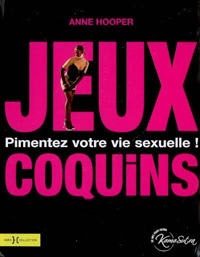 Jeux coquins : pimentez votre vie sexuelle !