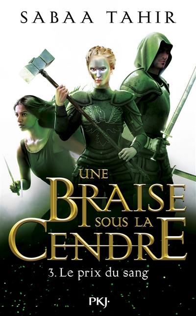 Une braise sous la cendre. Vol. 3. Le prix du sang