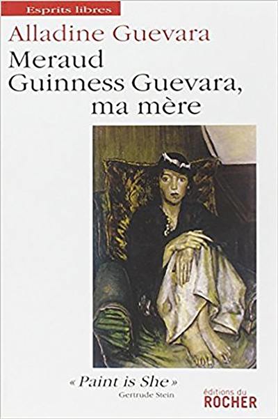 Meraud Guinness Guevara, ma mère