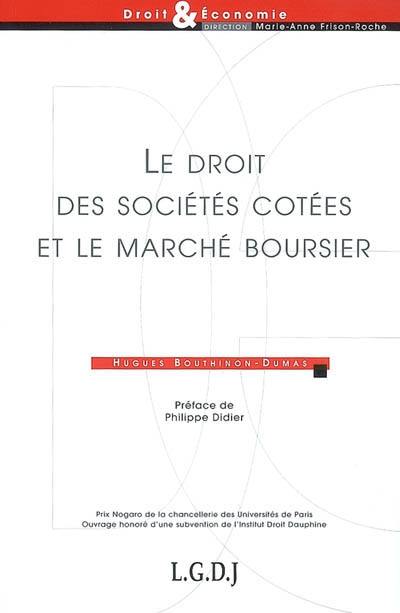 Le droit des sociétés cotées et le marché boursier : étude des conditions juridiques de la détermination de la valeur de la société par le marché boursier