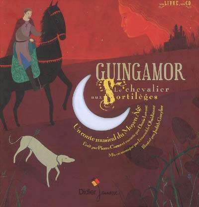 Guingamor, le chevalier aux sortilèges : un conte musical du Moyen Age