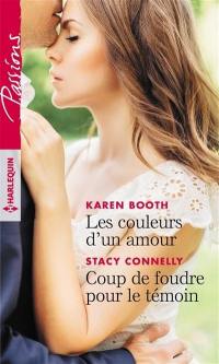 Les couleurs d'un amour. Coup de foudre pour le témoin