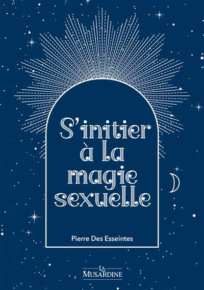 S'initier à la magie sexuelle