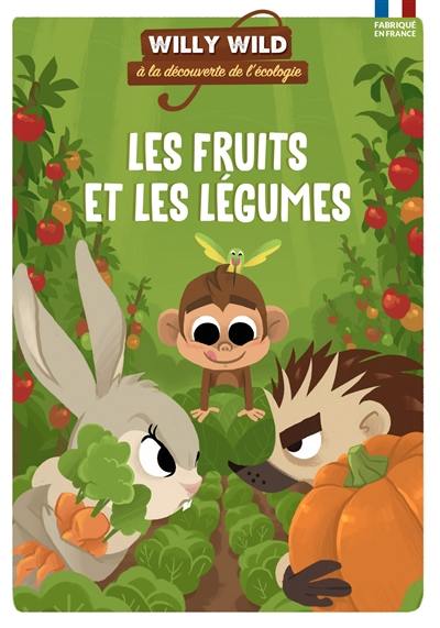 Willy Wild à la découverte de l'écologie. Les fruits et les légumes