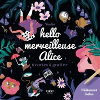 Hello merveilleuse Alice : 6 cartes à gratter