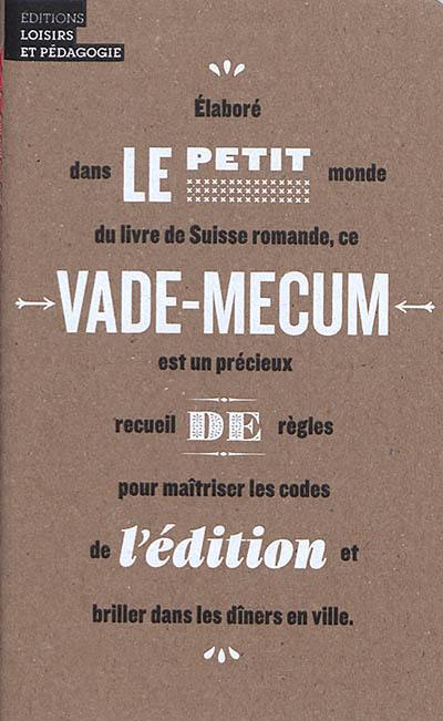 Le petit vade-mecum de l'édition