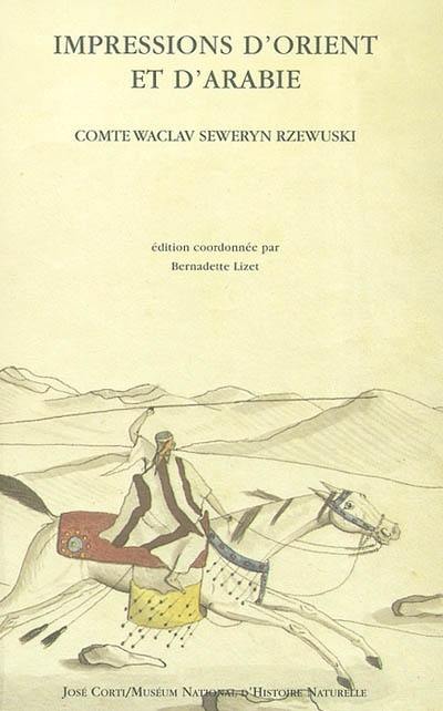 Impressions d'Orient et d'Arabie : un cavalier polonais chez les Bédouins, 1817-1819