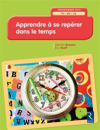 Apprendre à se repérer dans le temps, PS-MS-GS : programmes 2015