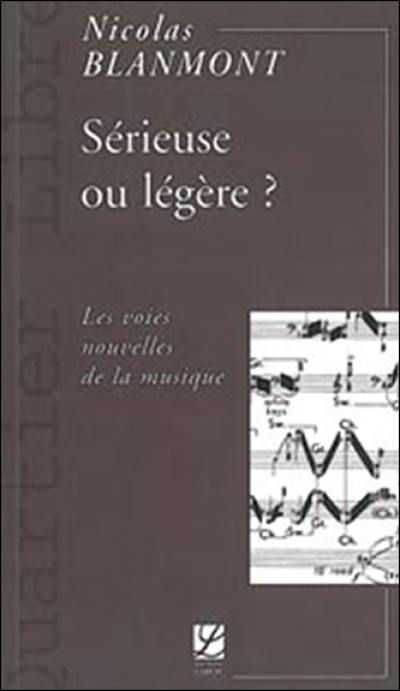 Sérieuse ou légère ? : les voies nouvelles de la musique